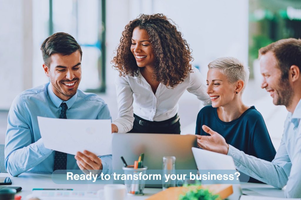 Ready to transform your business